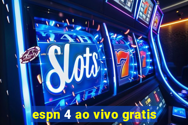 espn 4 ao vivo gratis